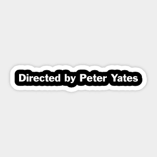 Directed by Peter Yates (The Friends of Eddie Coyle) Sticker